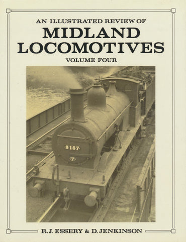 An Illustrated Review of Midland Locomotives - volume 4, Goods Tender Classes
