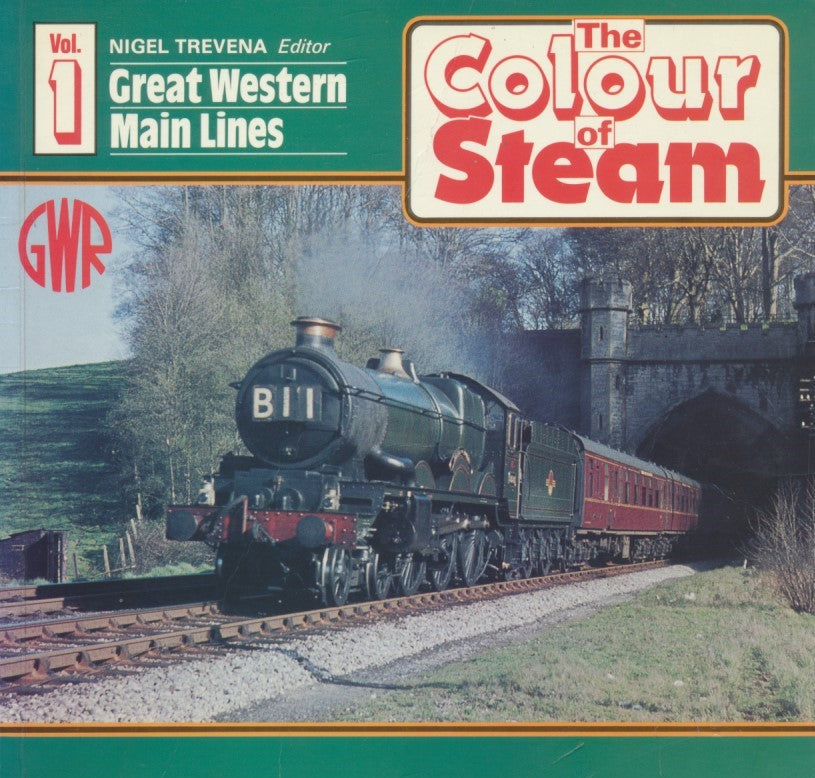 The Colour of Steam, Volume 1: Great Western Main Lines