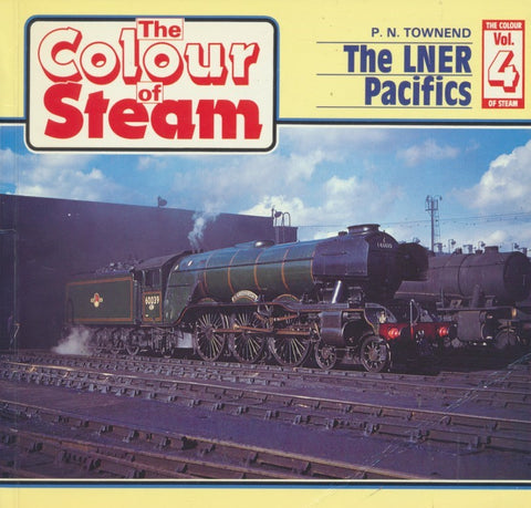 The Colour of Steam, Volume 4: The LNER Pacifics