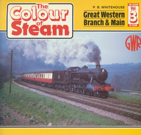 The Colour of Steam, Volume 3: Great Western Branch & Main