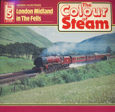 The Colour of Steam, Volume 5: London Midland in The Fells