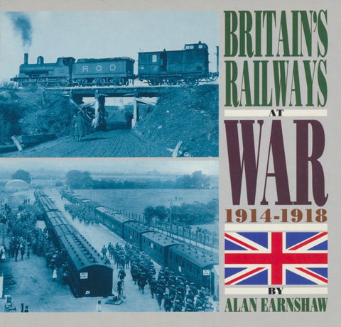 Britain's Railways at War: 1914-1918