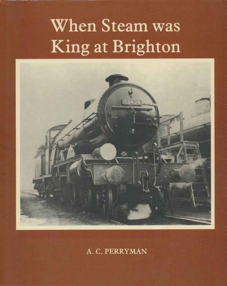 When Steam was King at Brighton