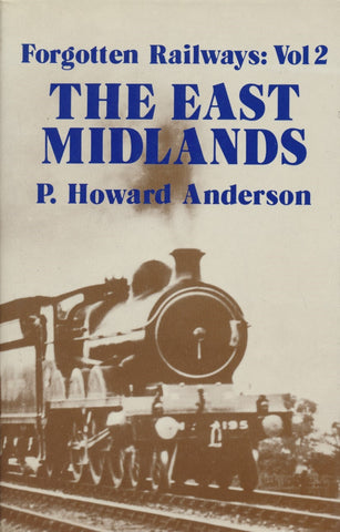 Forgotten Railways: Volume  2 - The East Midlands