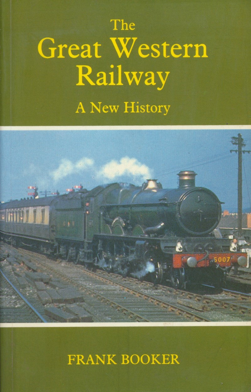 The Great Western Railway: A New History