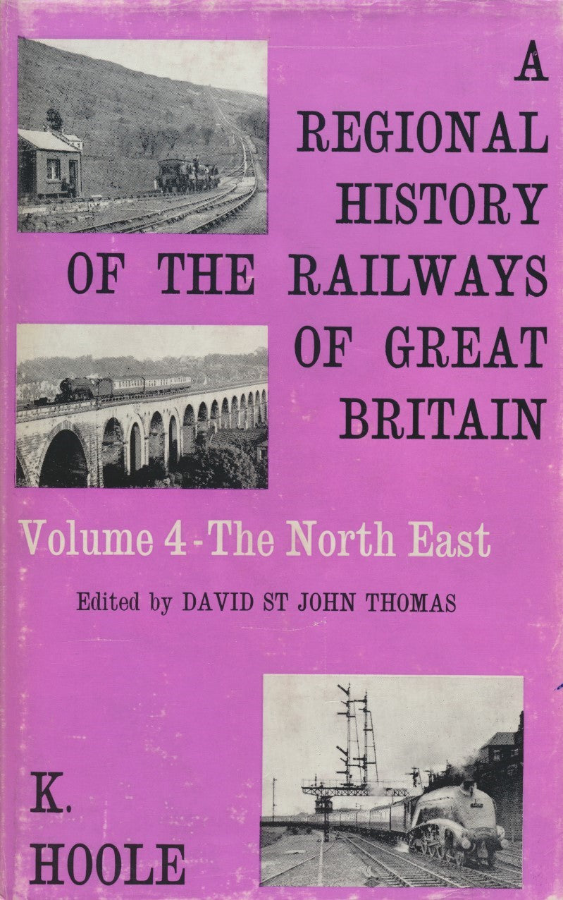 A Regional History of the Railways of Great Britain, Volume  4: The North East