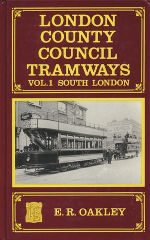 London County Council Tramways Volume 1 - South London