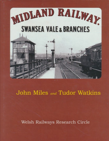 Midland Railway - Swansea Vale and Branches