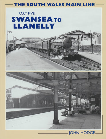 The South Wales Main Line - Part 5: Swansea to Llanelly