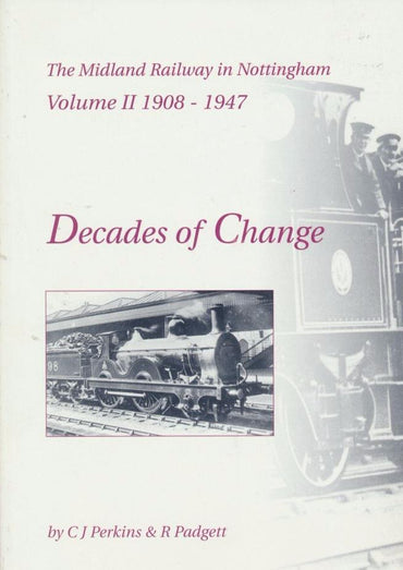 The Midland Railway in Nottingham, volume 2