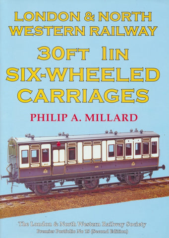 London North Western Railway Thirty Foot One Inch Carriages (2nd Edition)