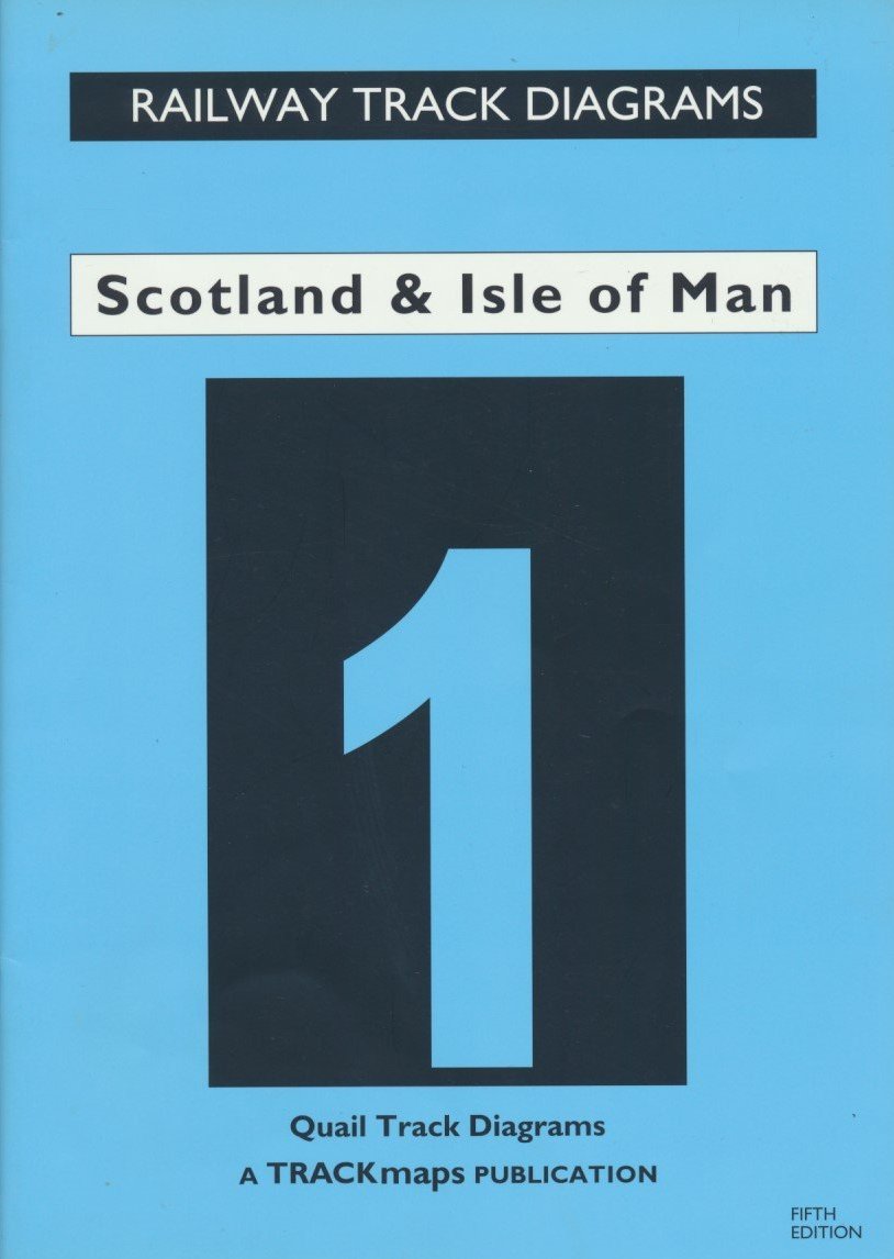 Railway Track Diagrams: 1- Scotland & Isle of Man (5th Edition)