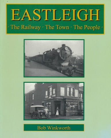 Eastleigh: Railway, Town, and People