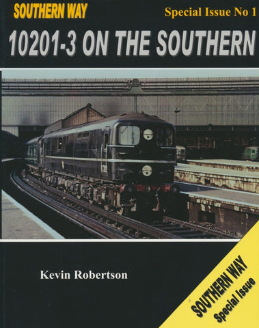 Southern Way Special Issue No.  1: 10201-3 on the Southern