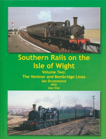 Southern Rails on the Isle of Wight - volume 2: The Ventnor and Bembridge Lines