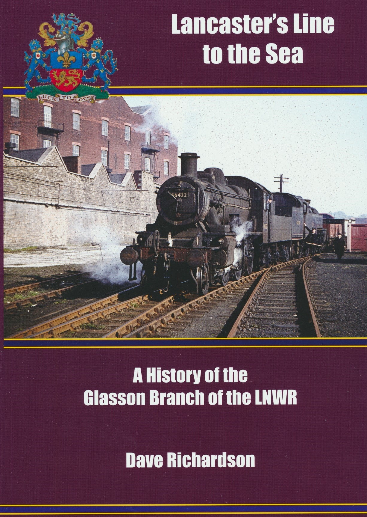 Lancaster's Line to the Sea - A History of the Glasson Branch