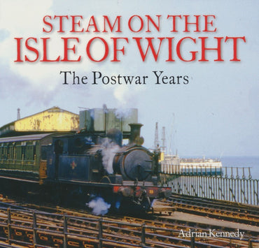 Steam on the Isle of Wight - The Postwar Years