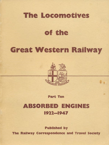 The Locomotives of the Great Western Railway, Part 10 - Absorbed Engines 1922 - 1947