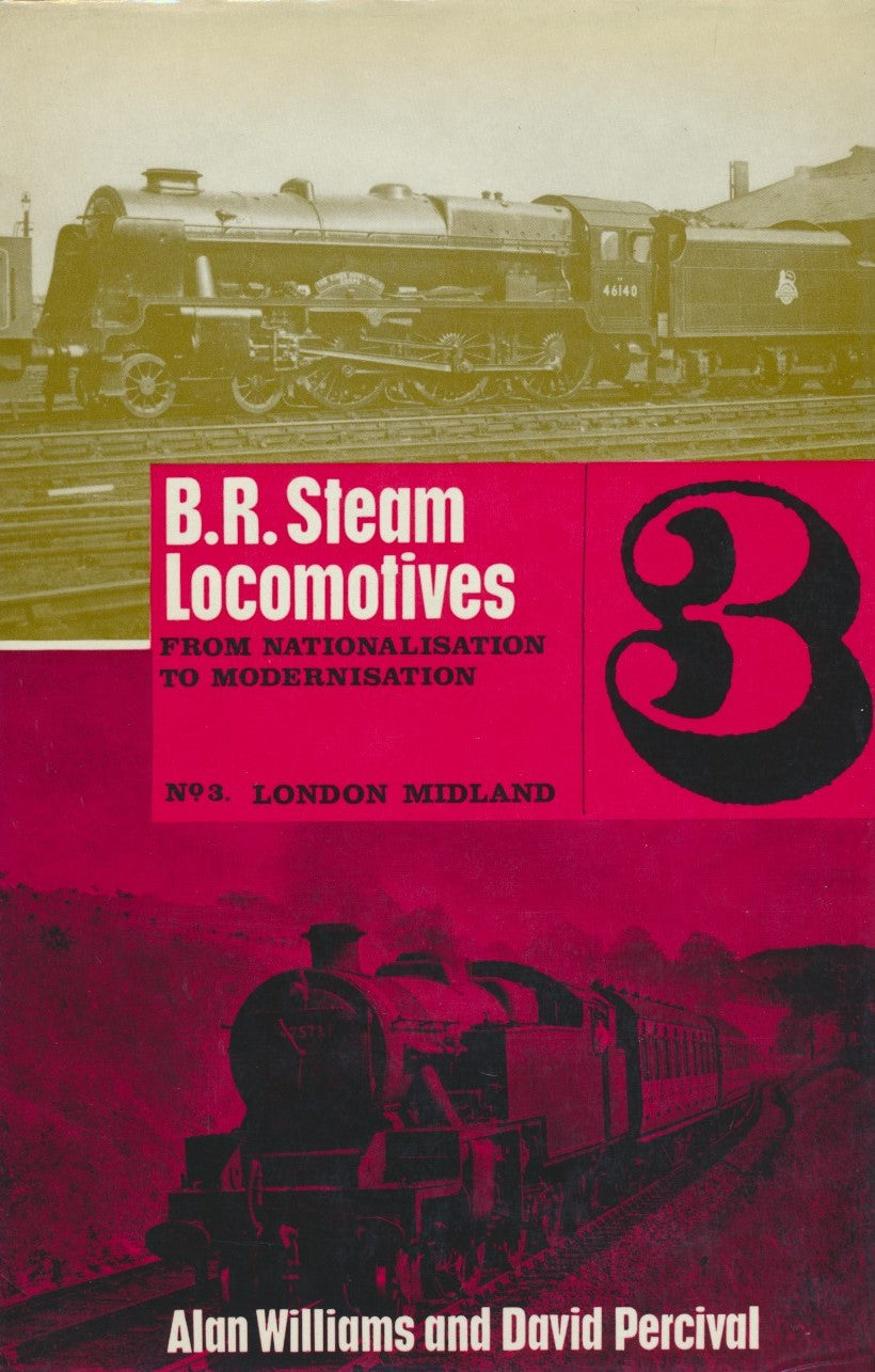 BR Steam Locomotives from Nationalisation to Modernisation - No. 3 London Midland