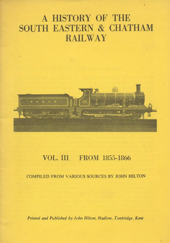 A History of the South Eastern & Chatham Railway - Volume 3 - From 1855-1866