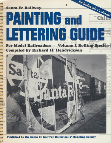 Santa Fe Railway Painting and Lettering Guide for Model Railroaders - Volume 1 Rolling Stock