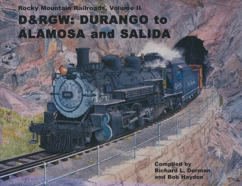 D & RGW: Durang to Alamosa and Salida
