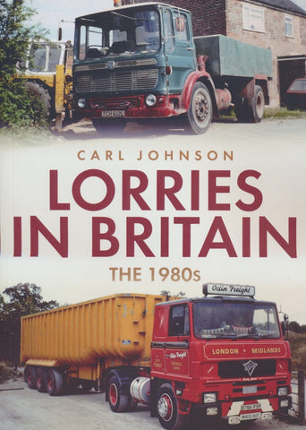 Lorries in Britain: The 1980s