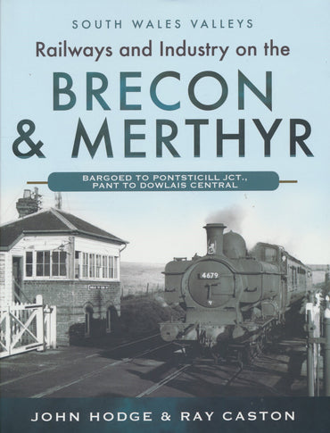 Railways and Industry on the Brecon & Merthyr (Bargoed)