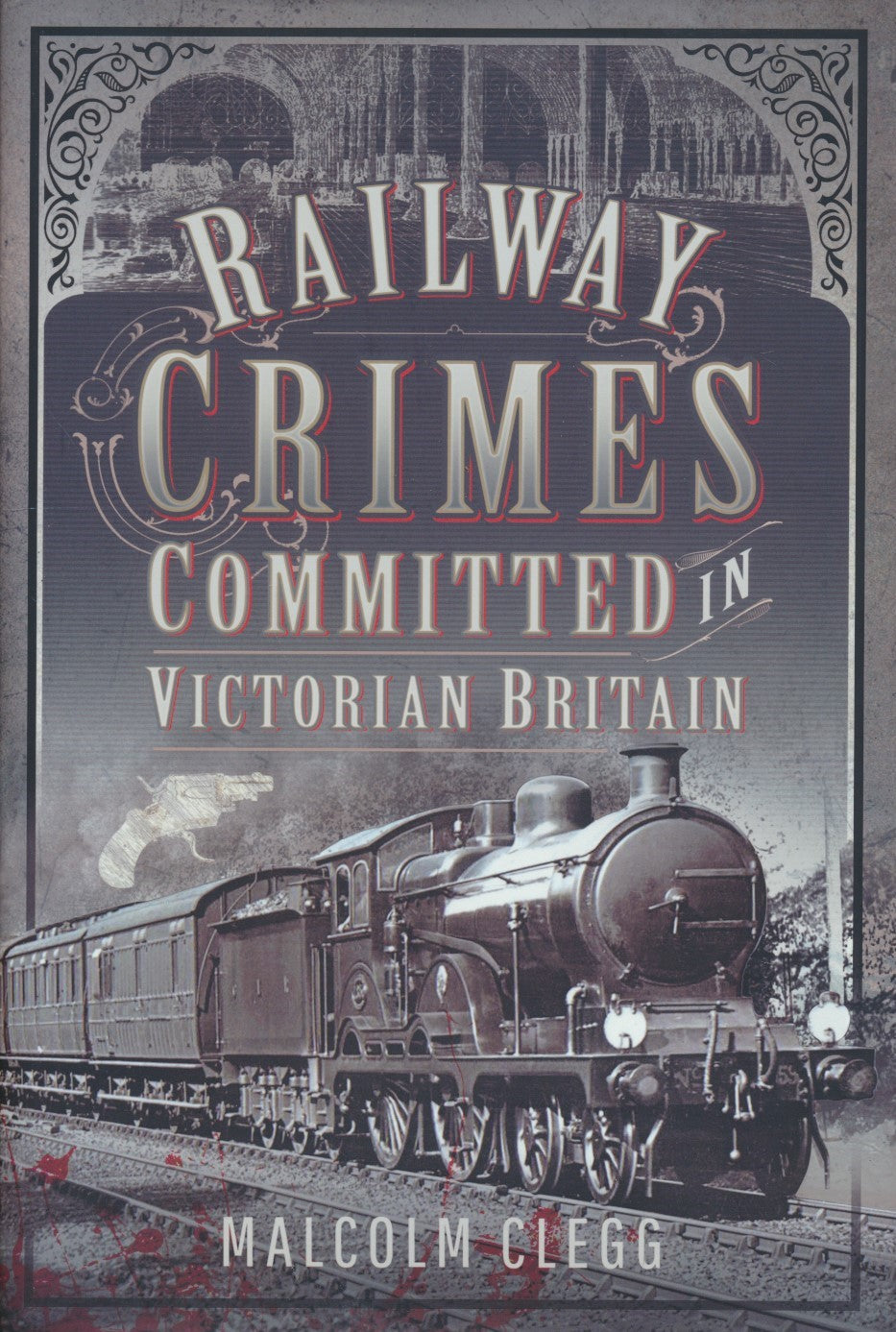 Railway Crimes Committed in Victorian Britain