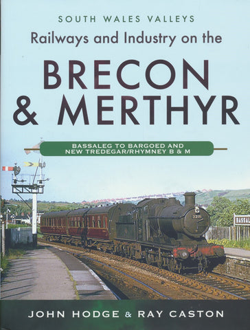 Railways and Industry on the Brecon & Merthyr (Bassaleg)