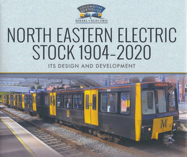 North Eastern Electric Stock 1904-2020: Its Design and Development