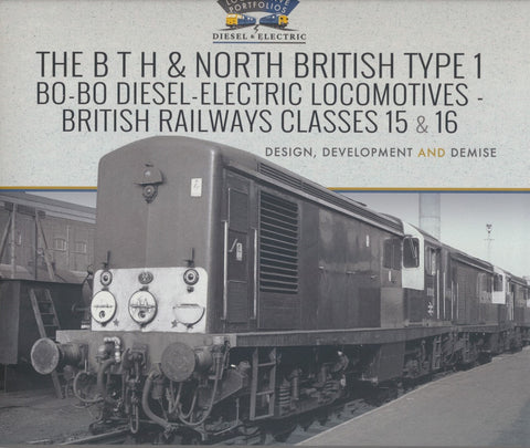 The B T H and North British Type 1 Bo-Bo Diesel-Electric Locomotives - British Railways Classes 15 and 16