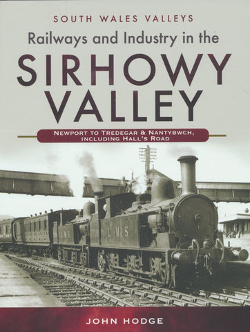 REDUCED Railways and Industry in the Sirhowy Valley (South Wales Valleys)