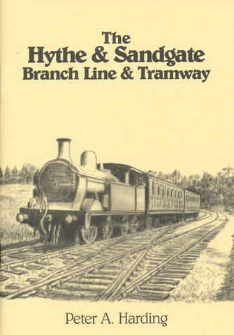 The Hythe & Sandgate Branch Line & Tramway