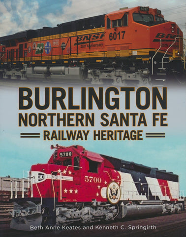 Burlington Northern Santa Fe Railroad Heritage - America Through Time