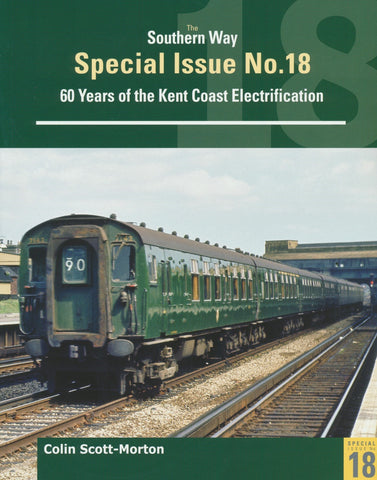 SECONDHAND Southern Way Special No. 18: 60 Years of the Kent Coast Electrification