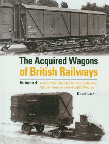 The Acquired Wagons of British Railways: Volume 4