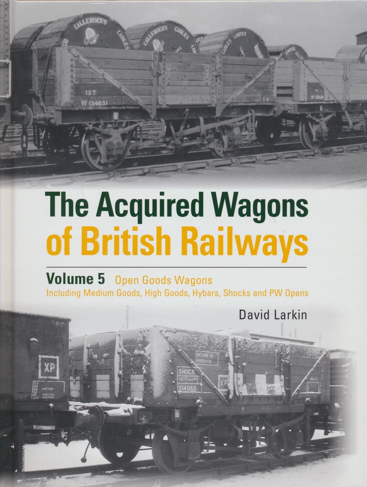 The Acquired Wagons of British Railways Volume 5