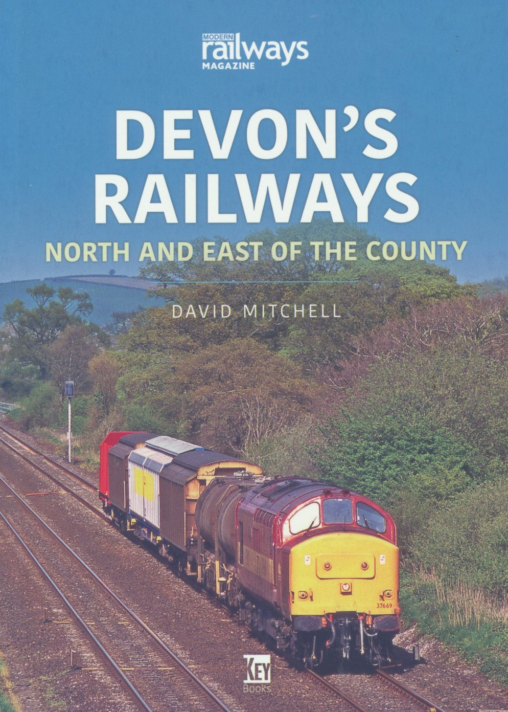 Britain's Railways Series, Volume 18 - Devon's Railways North and East of the County
