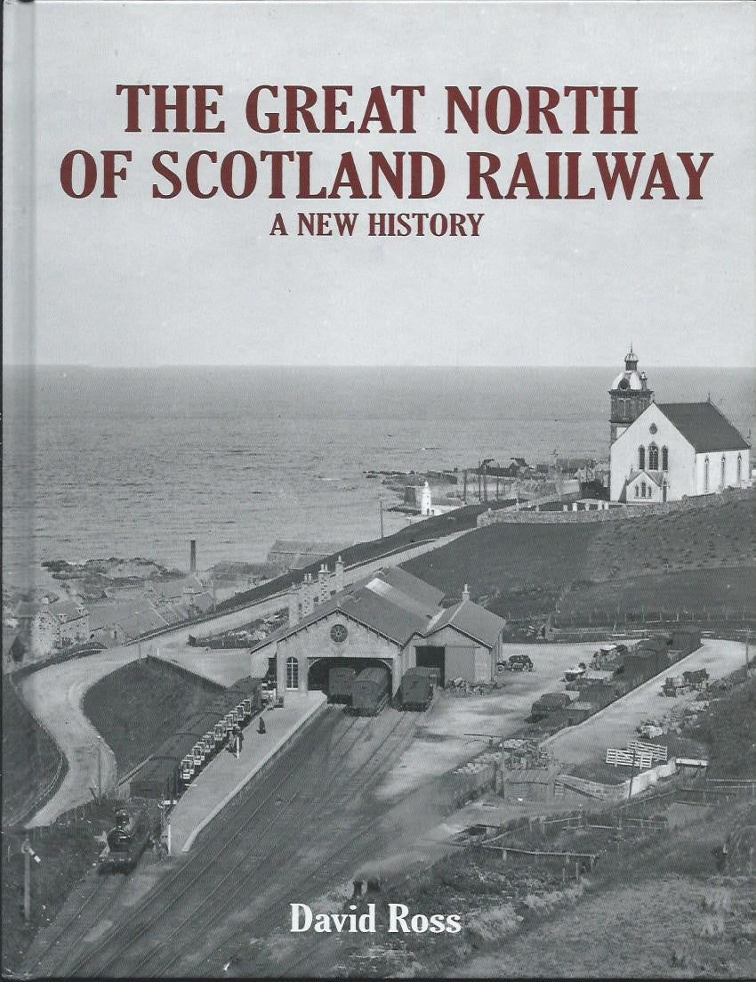 The Great North of Scotland Railway, a New History