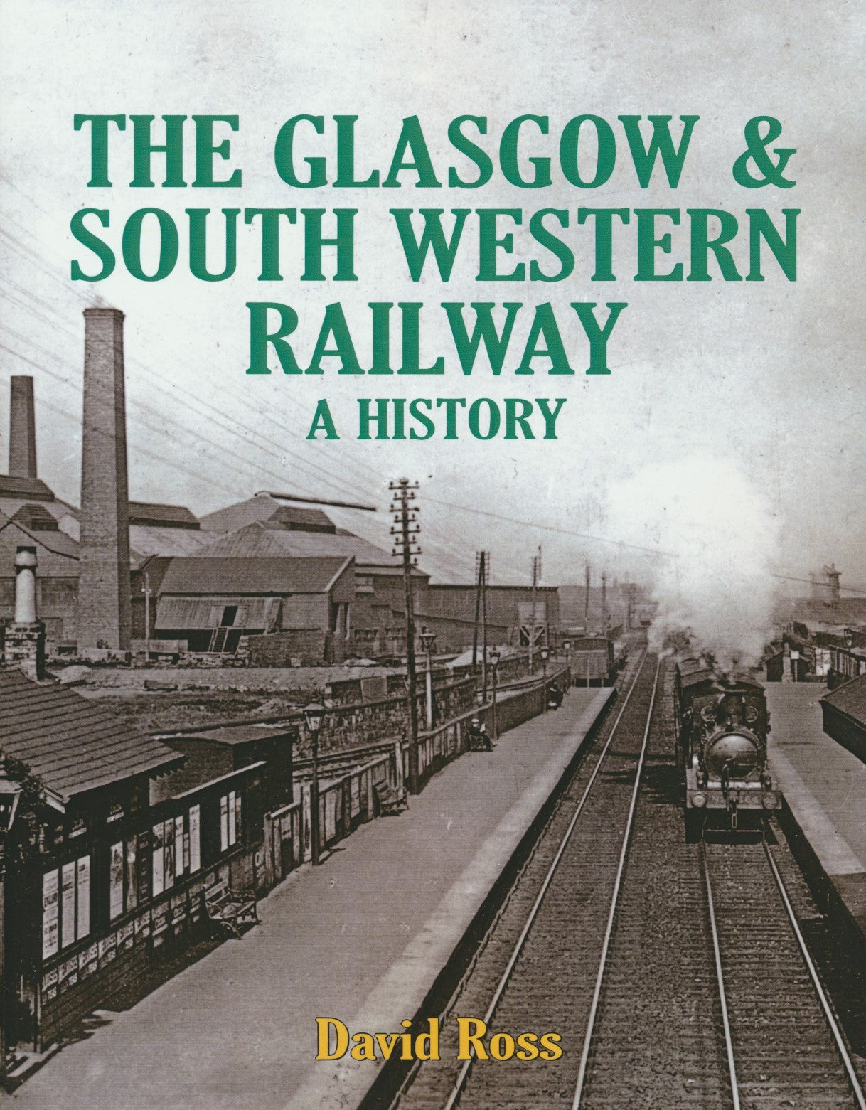 The Glasgow & South Western Railway: A History