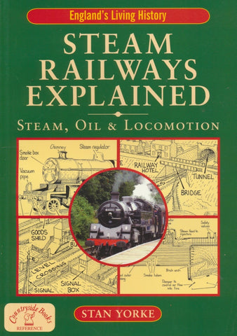 Steam Railways Explained: Steam, Oil and Locomotion