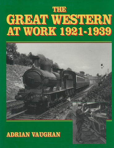 The Great Western at Work, 1921-39
