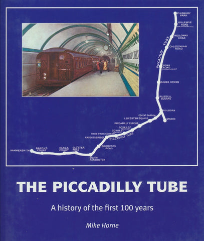 The Piccadilly Tube: A history of the first 100 years