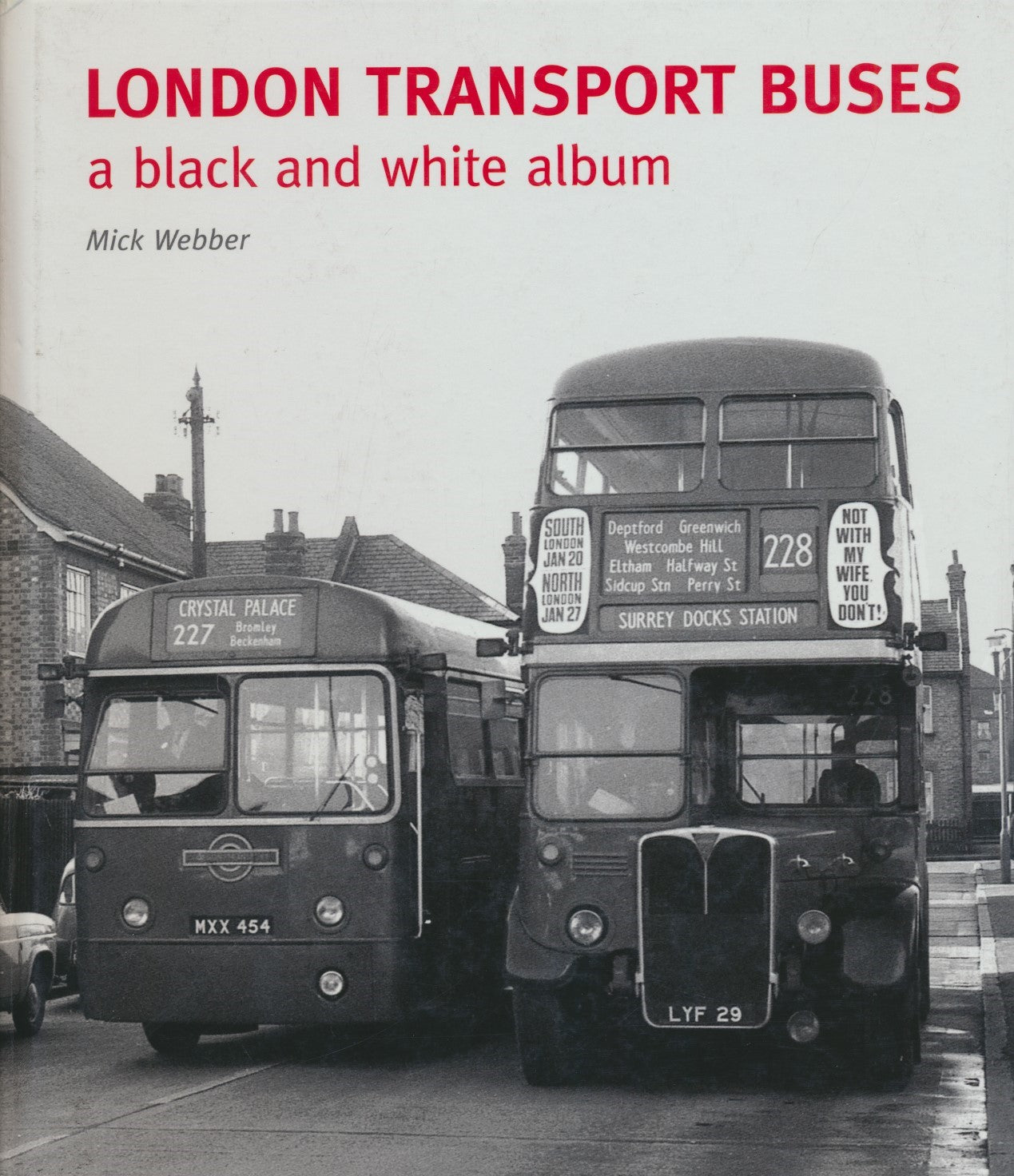 London Transport Buses: A Black and White Album