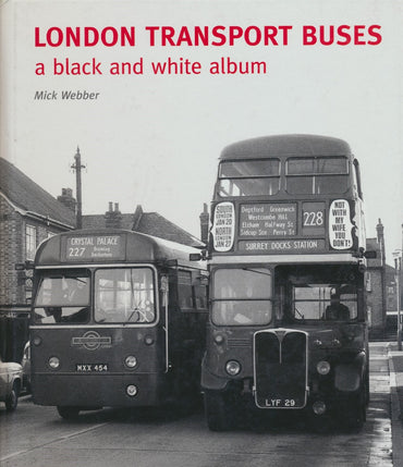 London Transport Buses: A Black and White Album