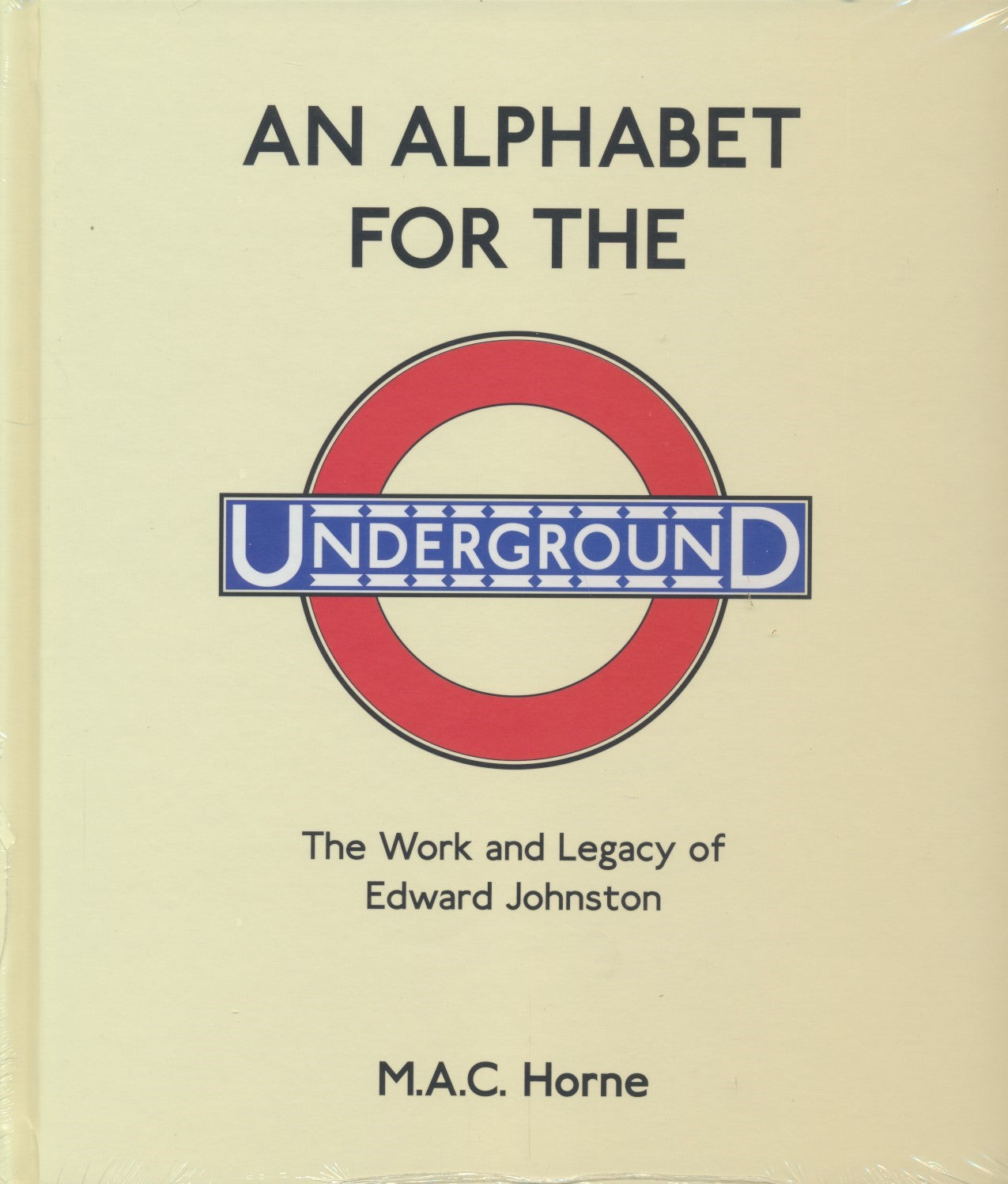 An Alphabet for the Underground: The Work and Legacy of Edward Johnston