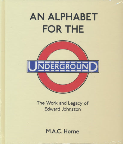 An Alphabet for the Underground: The Work and Legacy of Edward Johnston