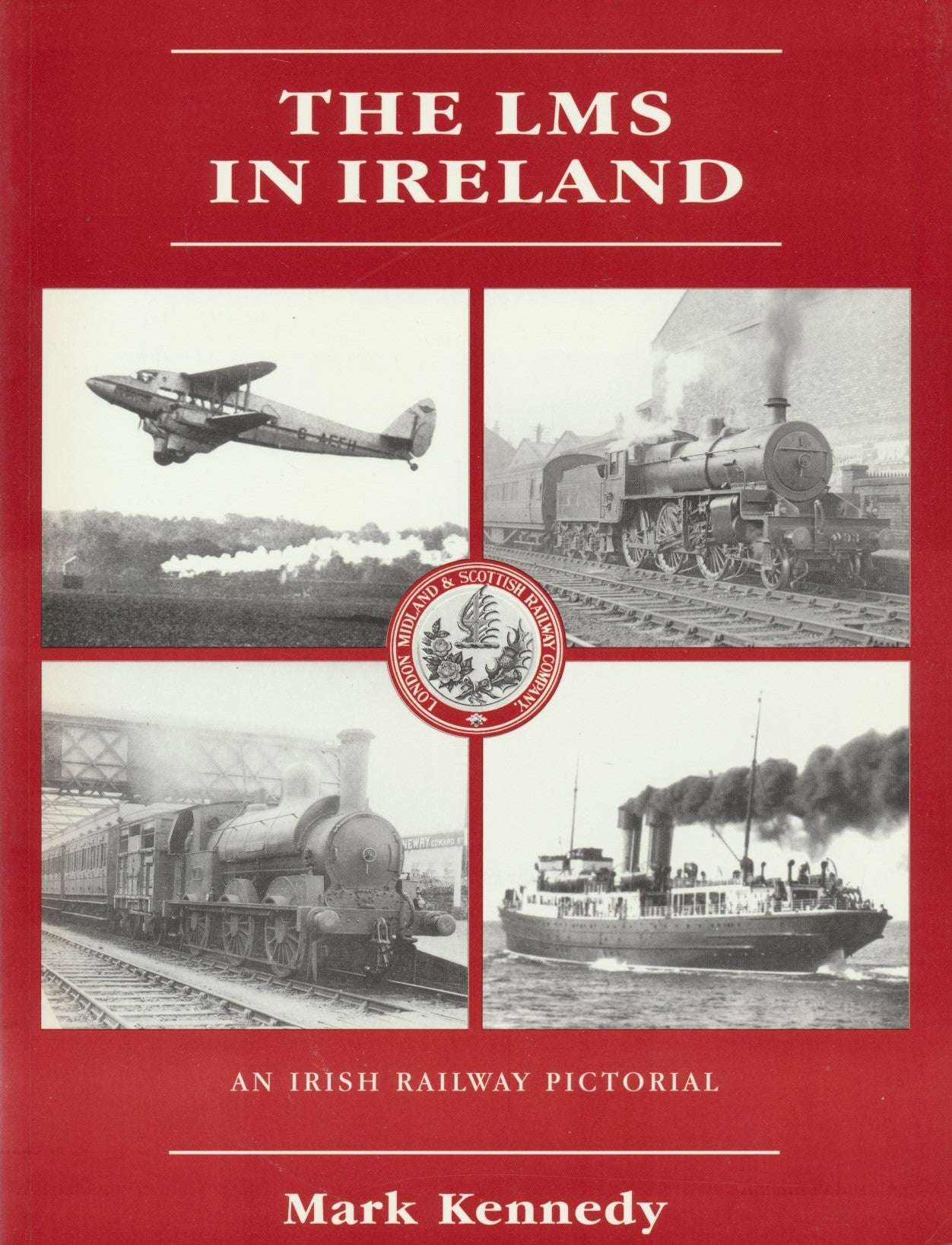 The LMS in Ireland - An Irish Railway Pictorial