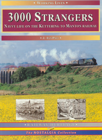 3000 Strangers: Navvy Life on the Kettering to Manton Railway (Railway Heritage)
